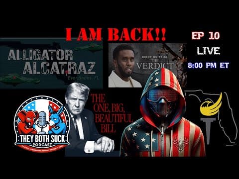 THEY BOTH SUCK PODCAST EPISODE 10 - I'M BACK! NEW WEDNESDAY SCHEDULE