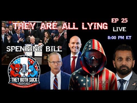 Everyone Is Lying To You | Spending Bill, Save Act, Epstein Files | TBS Ep 25